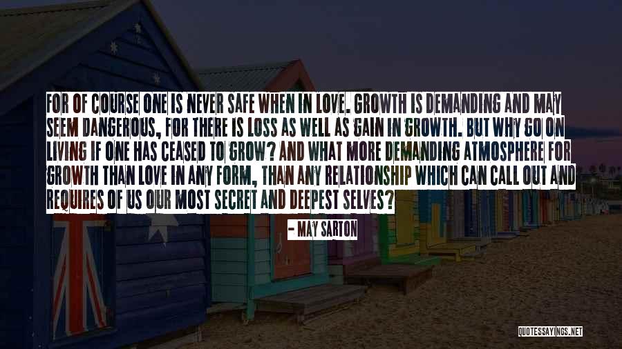 Self Growth And Love Quotes By May Sarton Self Growth And Love Quotes By May Sarton
