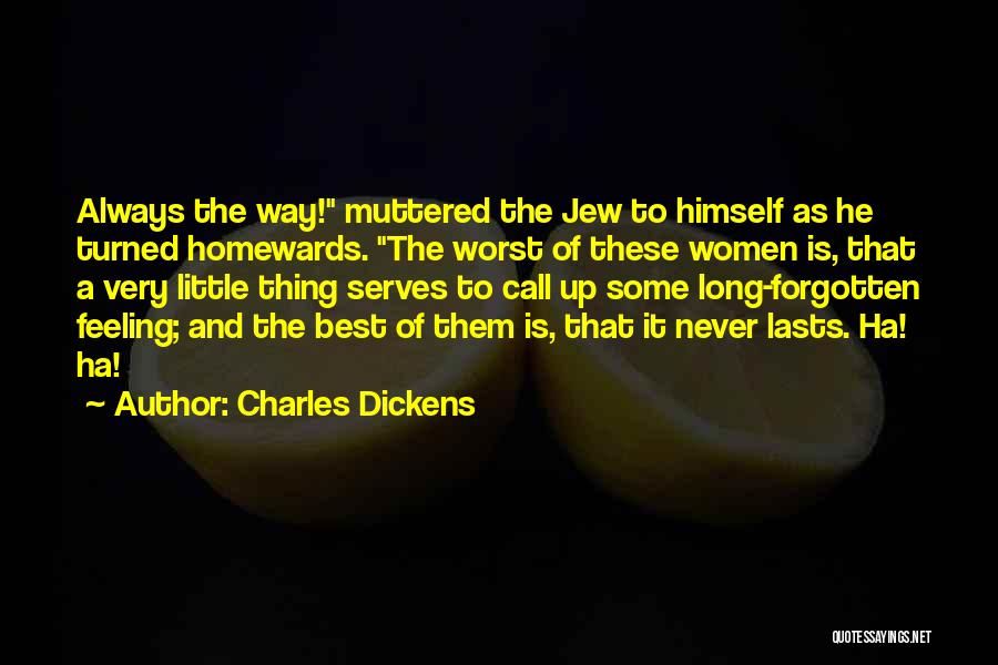 Self Ha Quotes By Charles Dickens