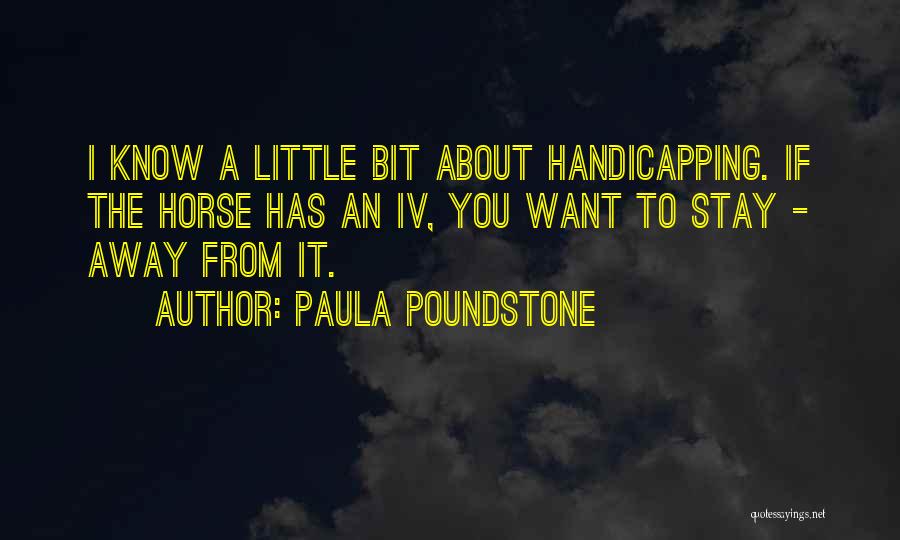 Self Handicapping Quotes By Paula Poundstone