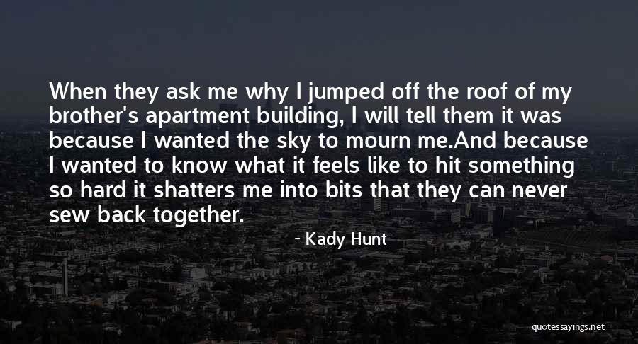 Self Harm And Depression Quotes By Kady Hunt