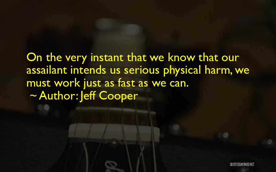 Self Harm Quotes By Jeff Cooper