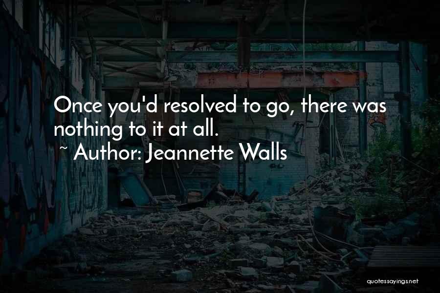 Self Healing Introspection Quotes By Jeannette Walls