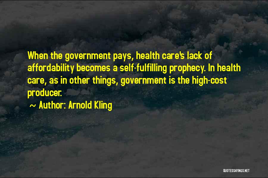 Self Health Quotes By Arnold Kling