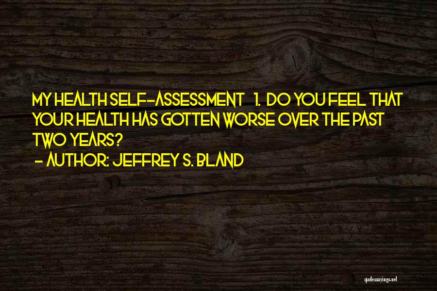 Self Health Quotes By Jeffrey S. Bland