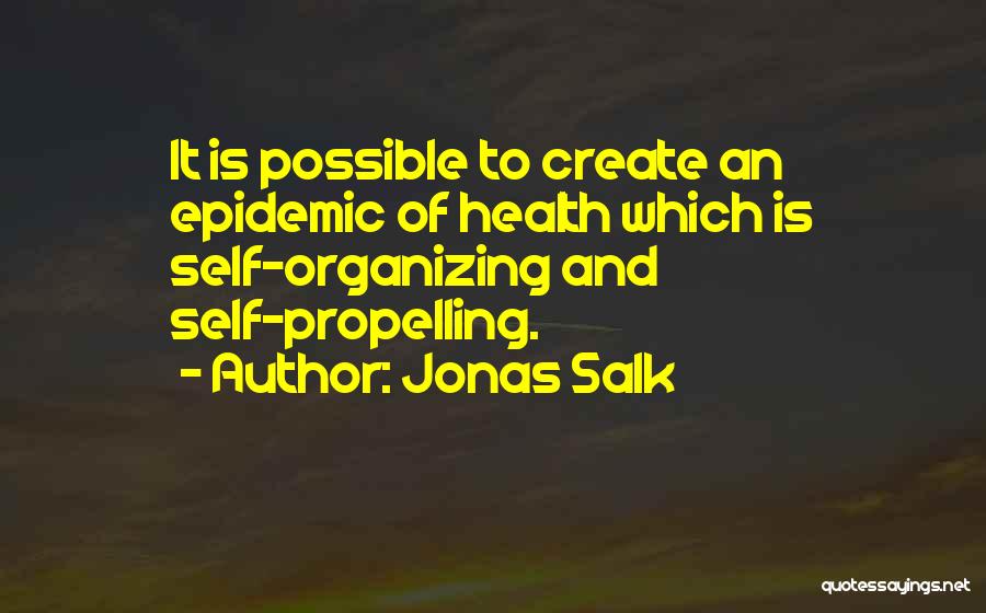 Self Health Quotes By Jonas Salk