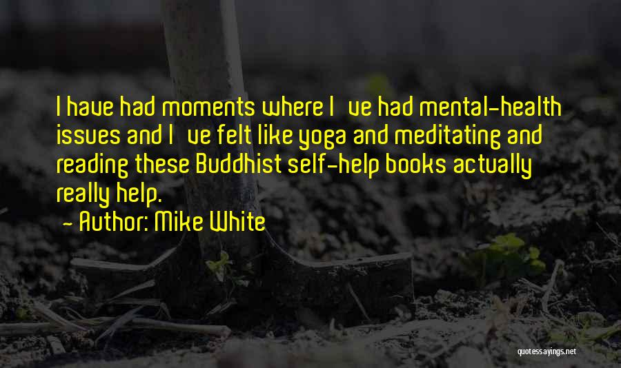 Self Health Quotes By Mike White