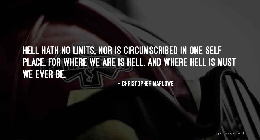 Self Hell Quotes By Christopher Marlowe Self Hell Quotes By Christopher Marlowe