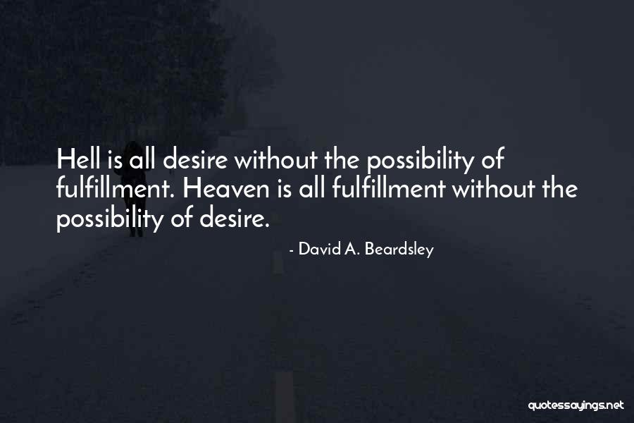 Self Hell Quotes By David A. Beardsley Self Hell Quotes By David A. Beardsley