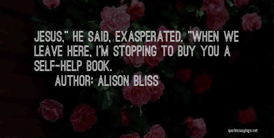 Self Help Book Quotes By Alison Bliss