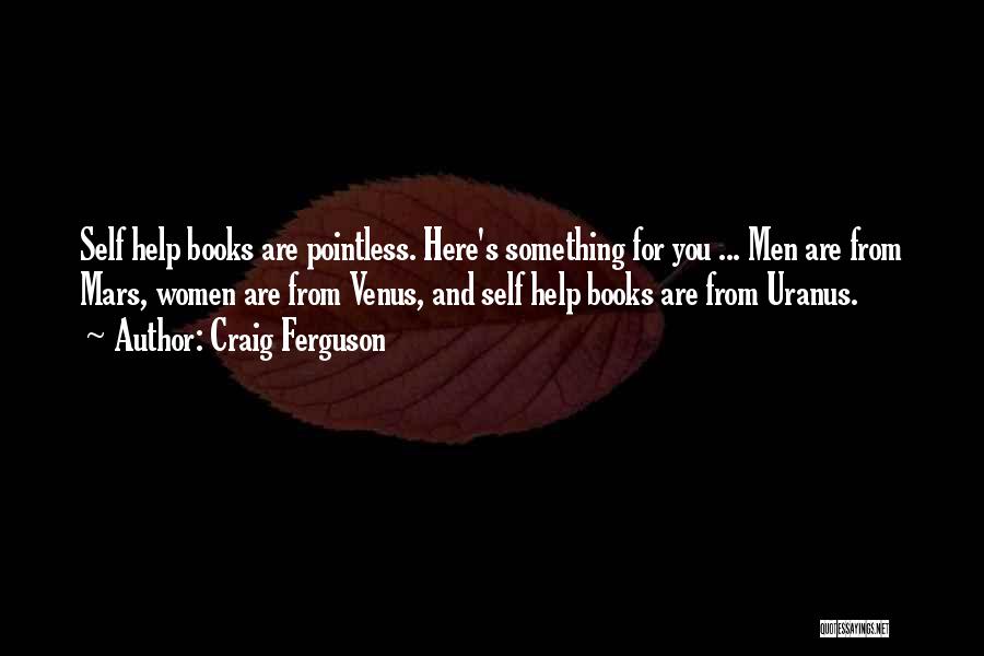 Self Help Book Quotes By Craig Ferguson