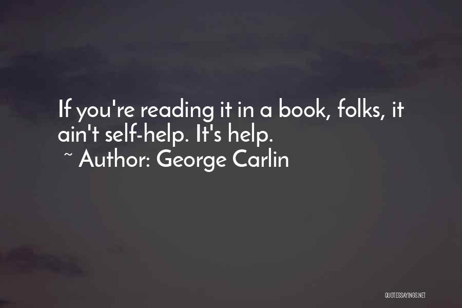 Self Help Book Quotes By George Carlin