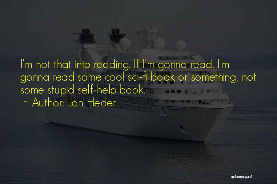 Self Help Book Quotes By Jon Heder