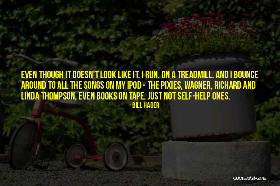 Self Help Books Quotes By Bill Hader