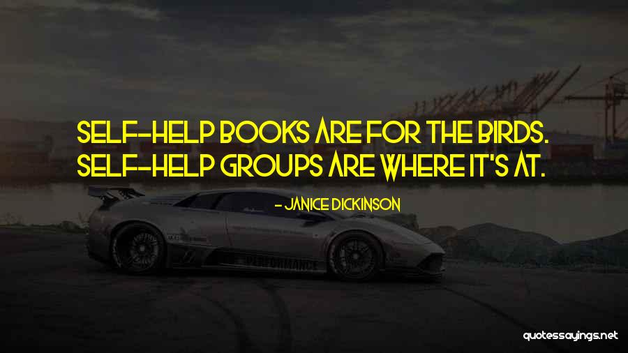Self Help Books Quotes By Janice Dickinson