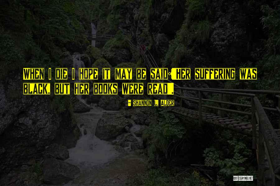Self Help Books Quotes By Shannon L. Alder
