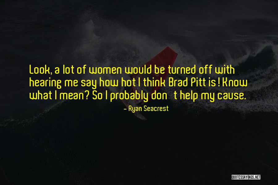 Self Help For Women Quotes By Ryan Seacrest Self Help For Women Quotes By Ryan Seacrest