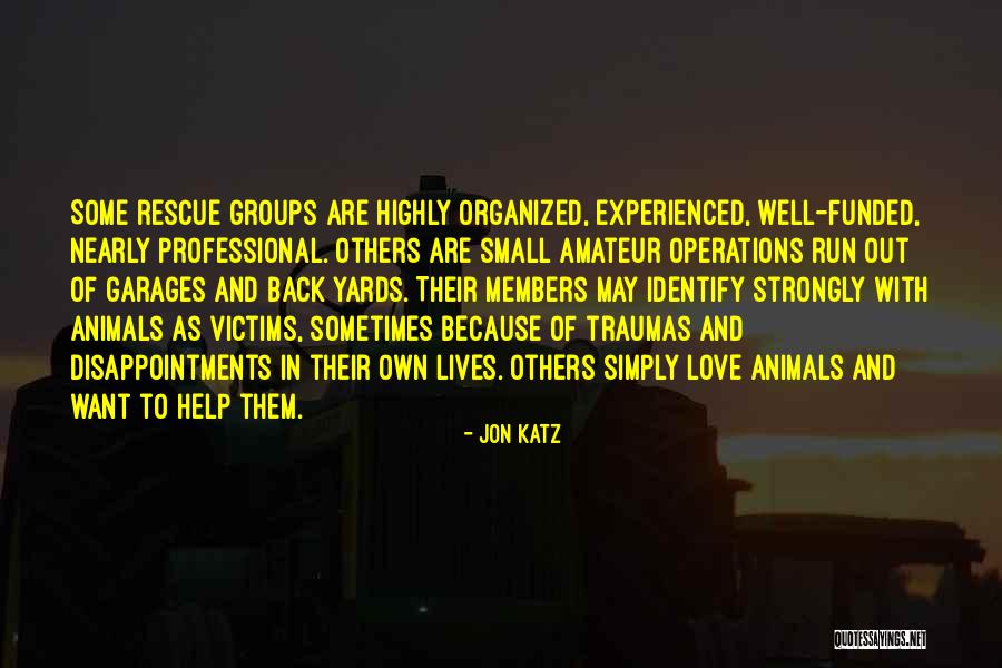 Self Help Groups Quotes By Jon Katz Self Help Groups Quotes By Jon Katz