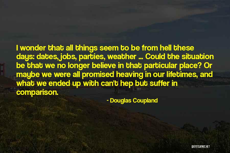 Self Hep Quotes By Douglas Coupland Self Hep Quotes By Douglas Coupland