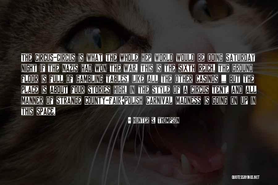Self Hep Quotes By Hunter S. Thompson Self Hep Quotes By Hunter S. Thompson