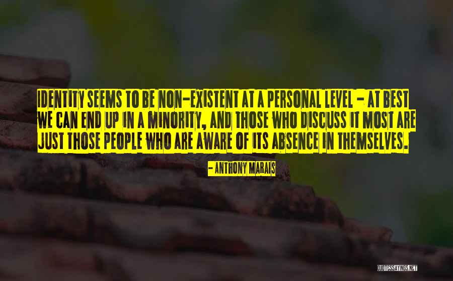 Self Identity Crisis Quotes By Anthony Marais Self Identity Crisis Quotes By Anthony Marais