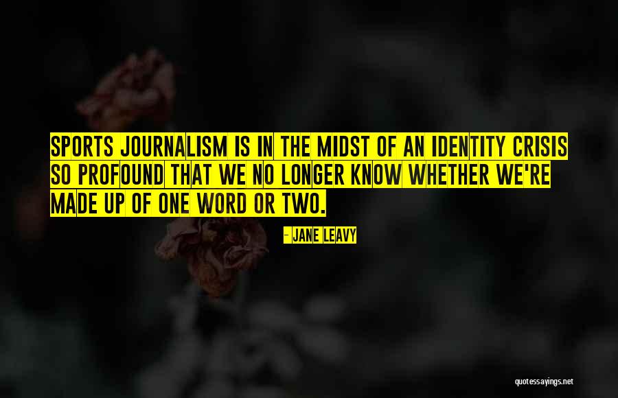 Self Identity Crisis Quotes By Jane Leavy Self Identity Crisis Quotes By Jane Leavy