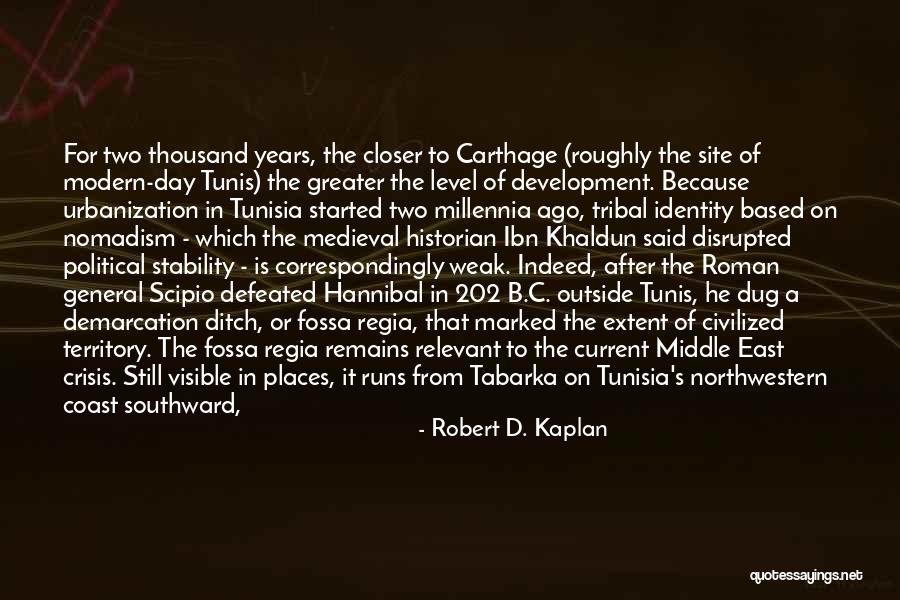 Self Identity Crisis Quotes By Robert D. Kaplan Self Identity Crisis Quotes By Robert D. Kaplan
