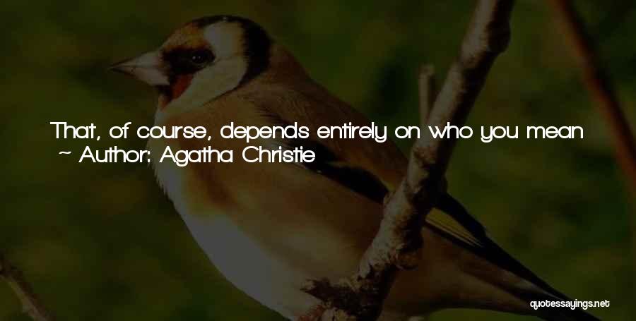 Self Identity Quotes By Agatha Christie