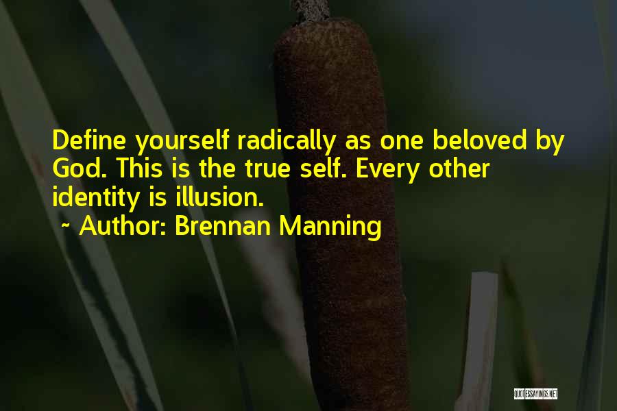 Self Identity Quotes By Brennan Manning
