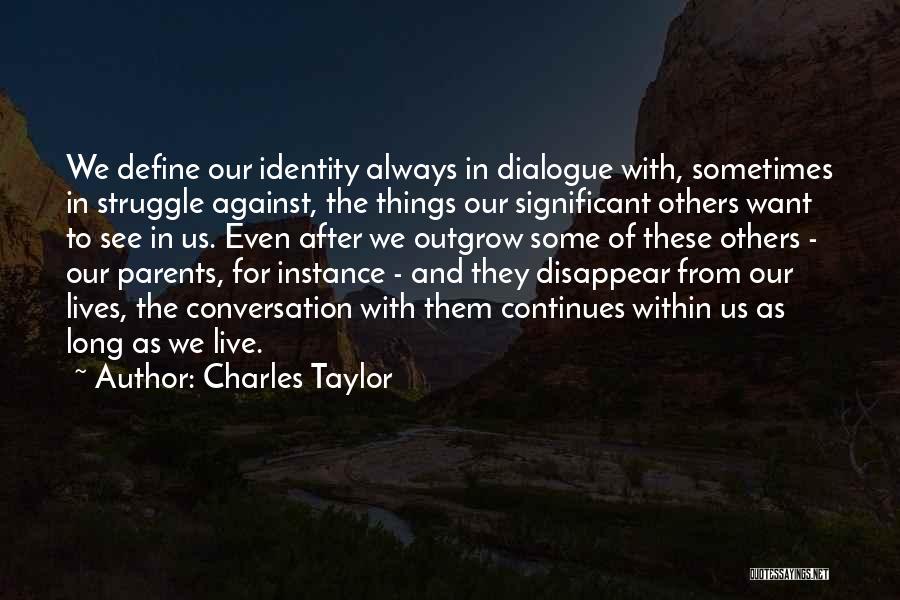 Self Identity Quotes By Charles Taylor