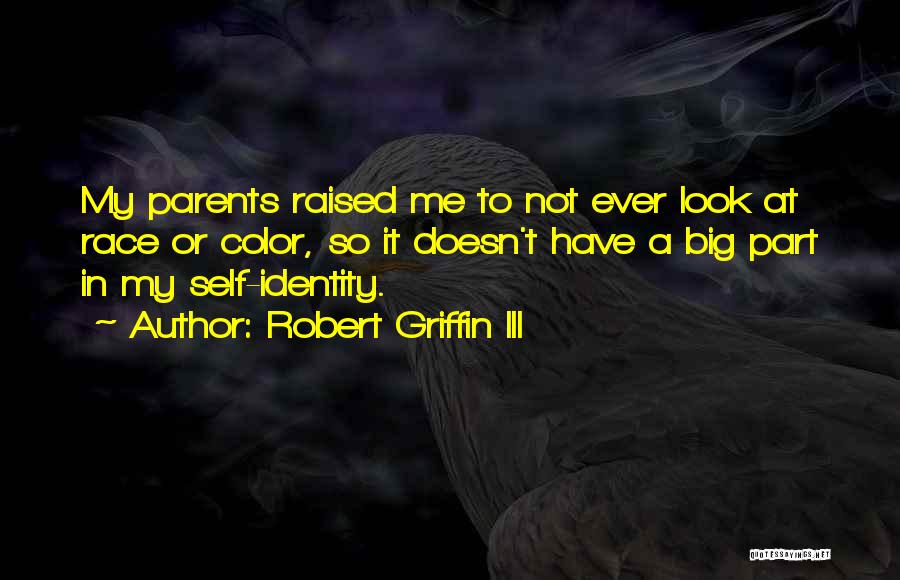 Self Identity Quotes By Robert Griffin III