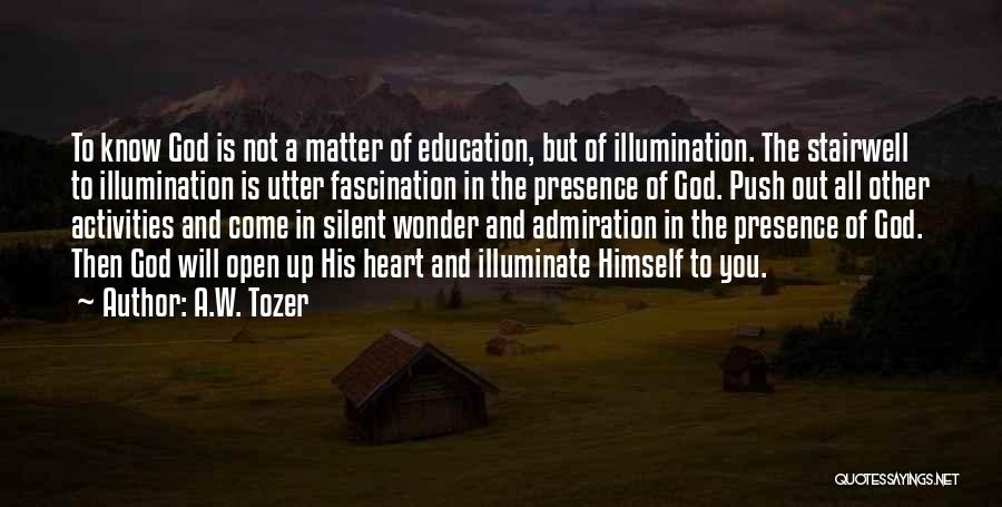 Self Illumination Quotes By A.W. Tozer