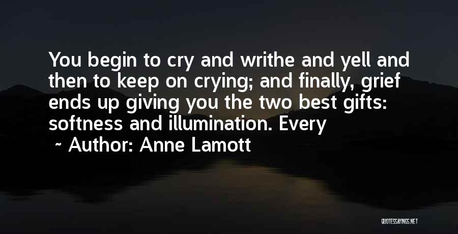 Self Illumination Quotes By Anne Lamott