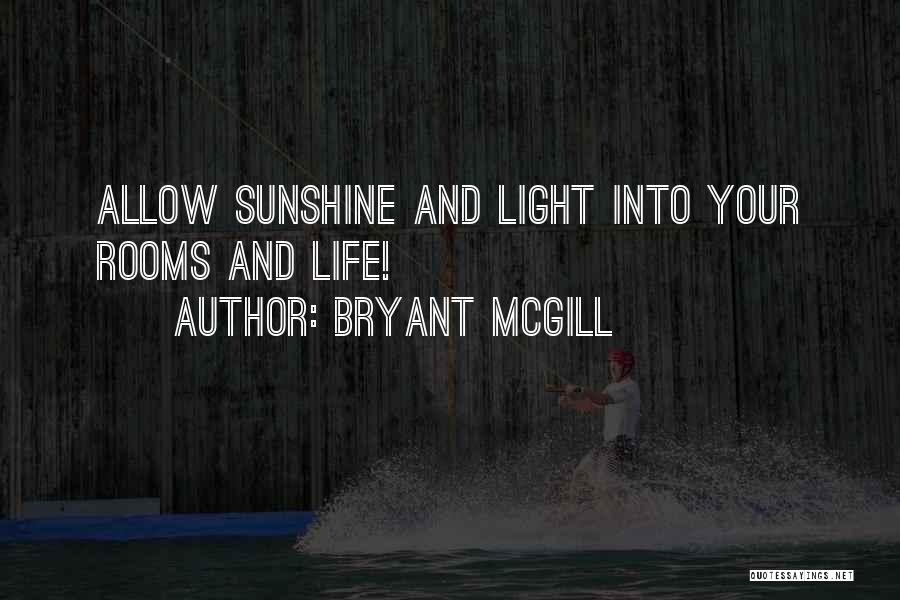 Self Illumination Quotes By Bryant McGill