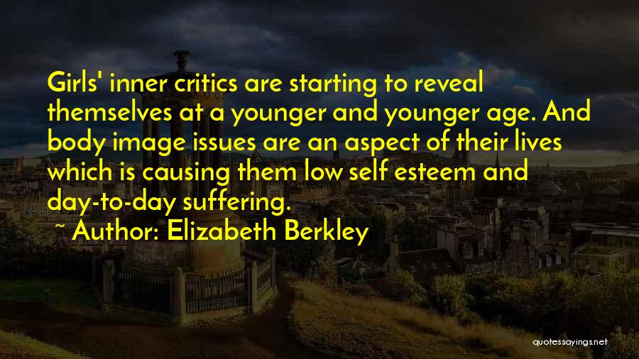 Self Image Issues Quotes By Elizabeth Berkley