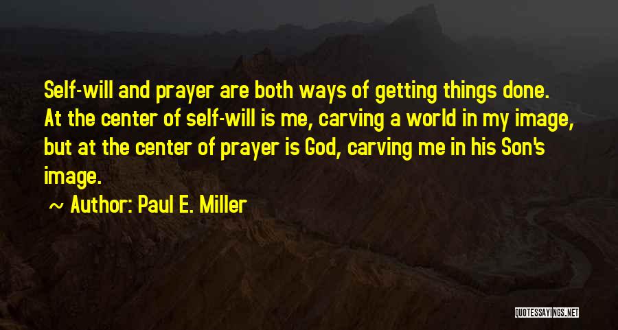Self Image Quotes By Paul E. Miller