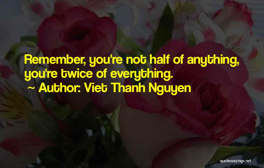 Self Image Quotes By Viet Thanh Nguyen