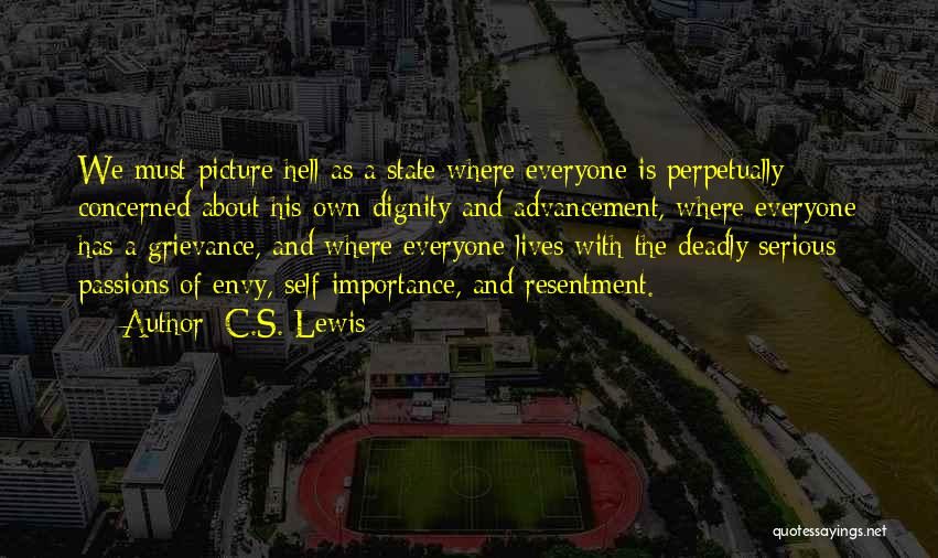 Self Importance Quotes By C.S. Lewis