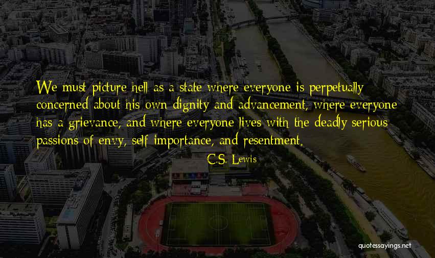 Self Importance Quotes By C.S. Lewis