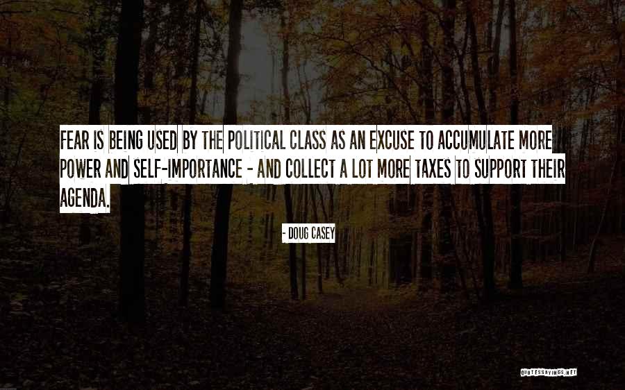 Self Importance Quotes By Doug Casey Self Importance Quotes By Doug Casey