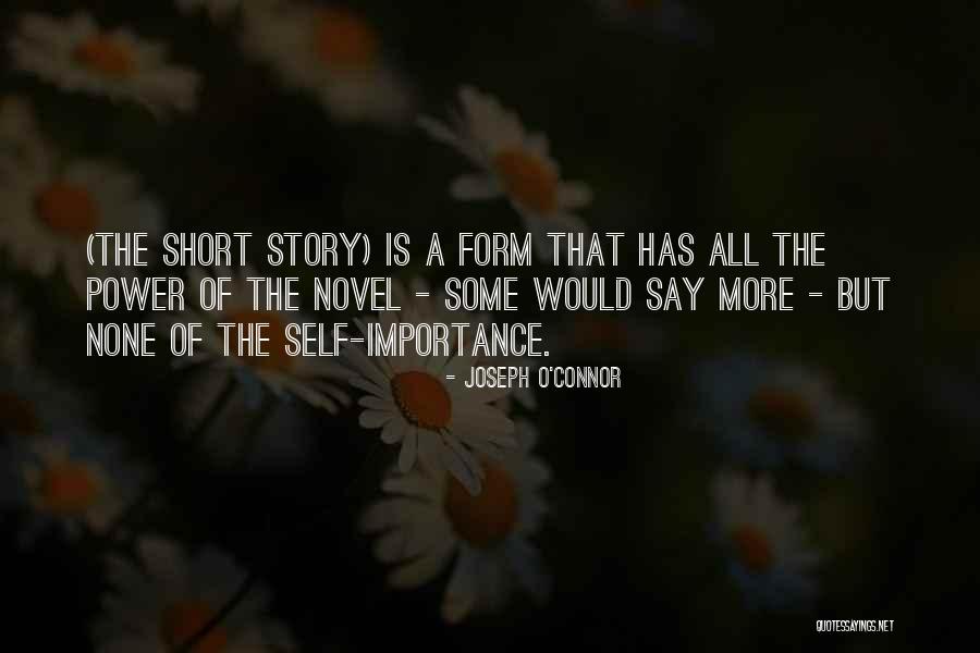 Self Importance Quotes By Joseph O'Connor Self Importance Quotes By Joseph O'Connor