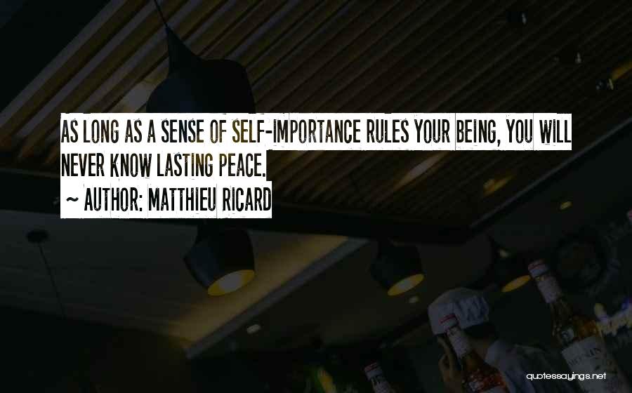 Self Importance Quotes By Matthieu Ricard