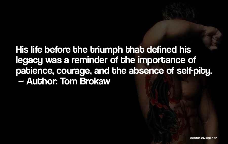 Self Importance Quotes By Tom Brokaw