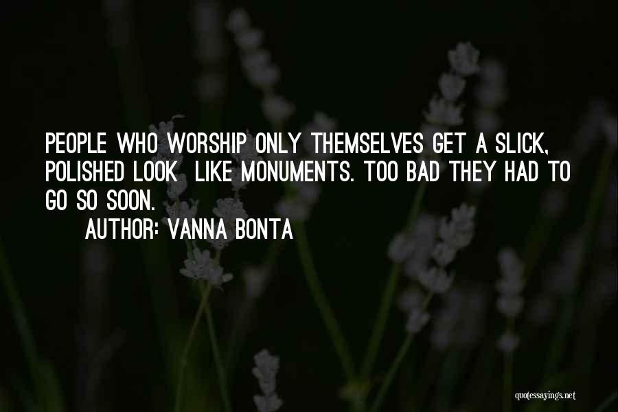 Self Importance Quotes By Vanna Bonta