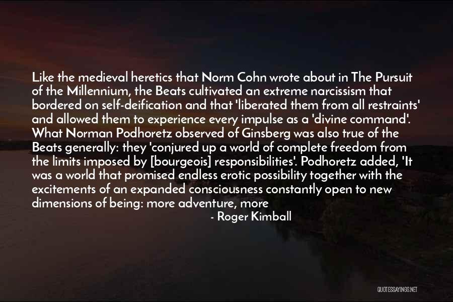 Self Imposed Limits Quotes By Roger Kimball Self Imposed Limits Quotes By Roger Kimball
