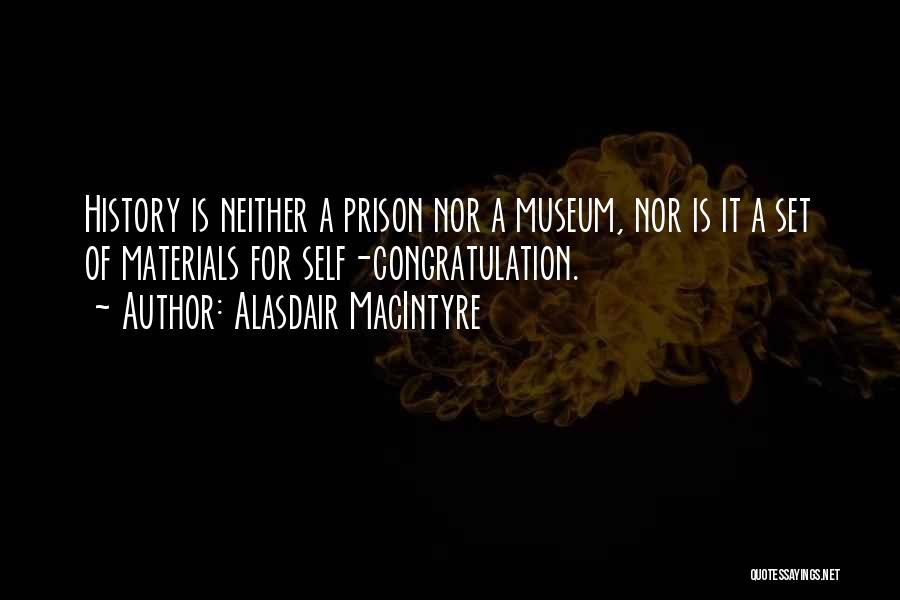 Self-imposed Prison Quotes By Alasdair MacIntyre