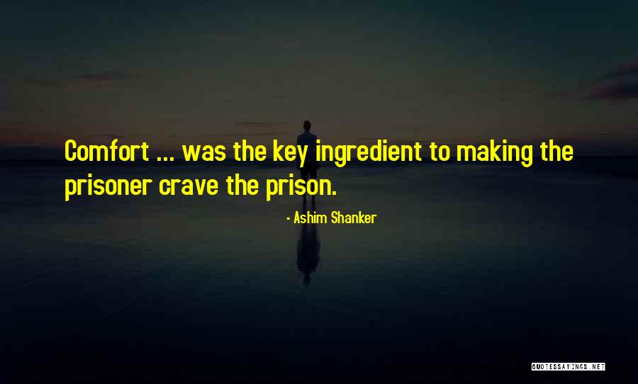 Self-imposed Prison Quotes By Ashim Shanker