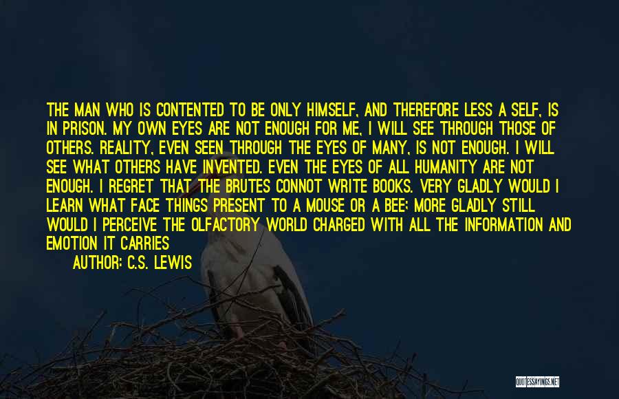 Self-imposed Prison Quotes By C.S. Lewis