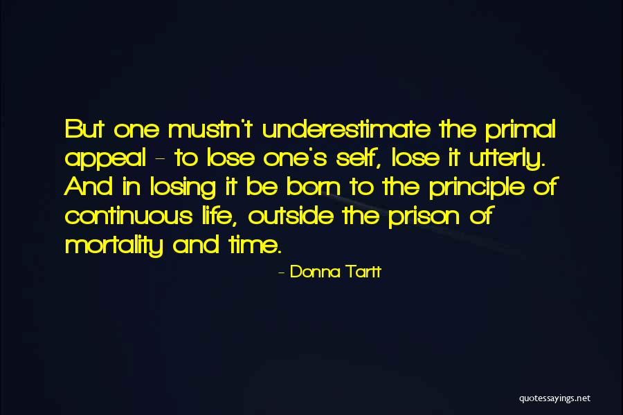 Self-imposed Prison Quotes By Donna Tartt