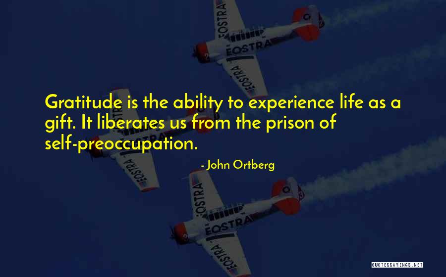 Self-imposed Prison Quotes By John Ortberg