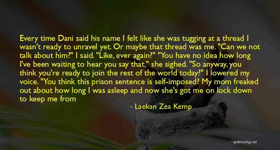 Self-imposed Prison Quotes By Laekan Zea Kemp